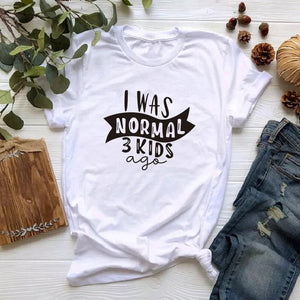 Camiseta estampada T-shirt I was normal 2 kids ago