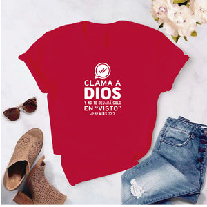 Camiseta Estampada T-shirt Cristiana CLAMA A DIOS Y Y NO TE DEJARA EN VISTO