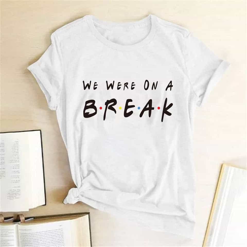 Camisetas estampada tipo T- shirt WE WERE ON A BREAK FRIENDS