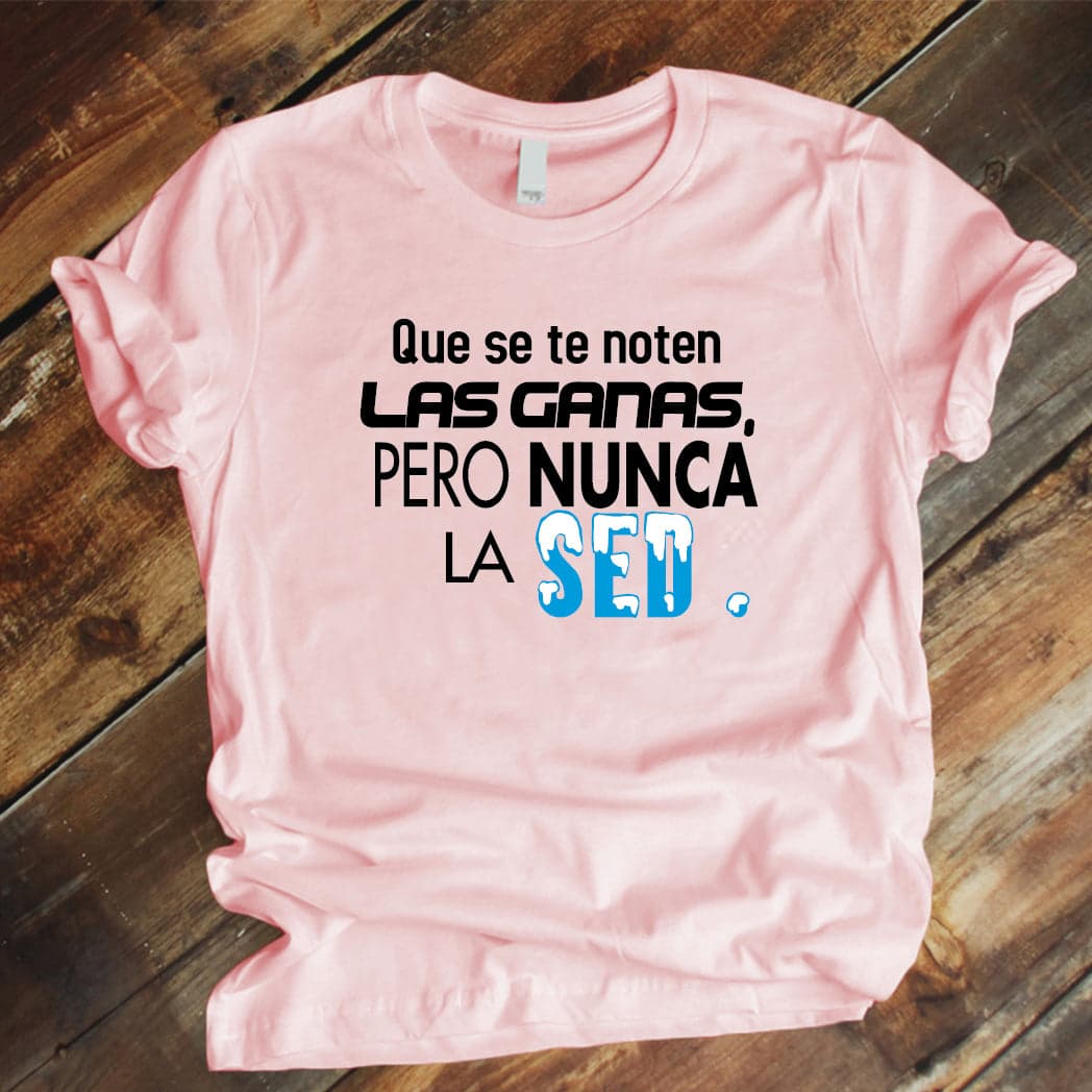 Camiseta Estampada T-shirt que se te noten las ganas pero nunca la sed — foto 2