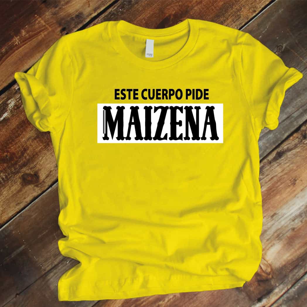 Camiseta Estampada unisex T-shirt Este cuerpo pide maizena