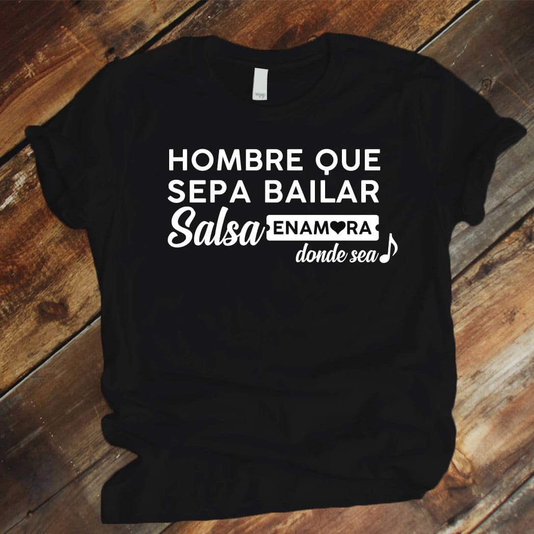 Camiseta Estampada T-shirt HOMBRE QUE SEPA BAILAR SALSA (DAMA) — foto 5