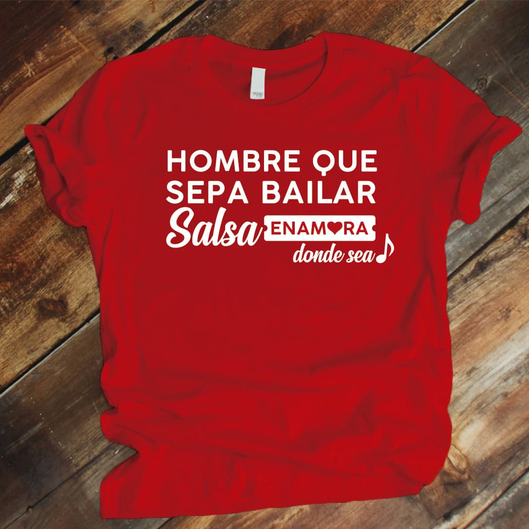 Camiseta Estampada T-shirt HOMBRE QUE SEPA BAILAR SALSA (DAMA) — foto 6