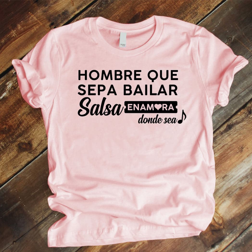 Camiseta Estampada T-shirt HOMBRE QUE SEPA BAILAR SALSA (DAMA) — foto 1