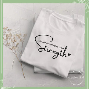 Camiseta 'La Alegría del Señor es mi Fuerza' - Inspiración Espiritual en Algodón de Calidad camiseta cristiana