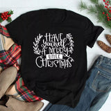 Camiseta estampada T-shirt Have yourself a merry little Christmas