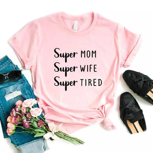 Camisa estampada tipo T-shirt Super mom, Super Wife, Super tired