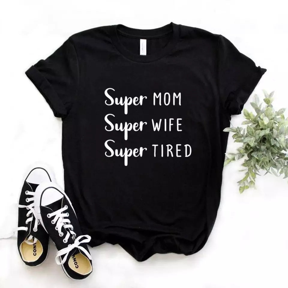 Camisa estampada tipo T-shirt Super mom, Super Wife, Super tired