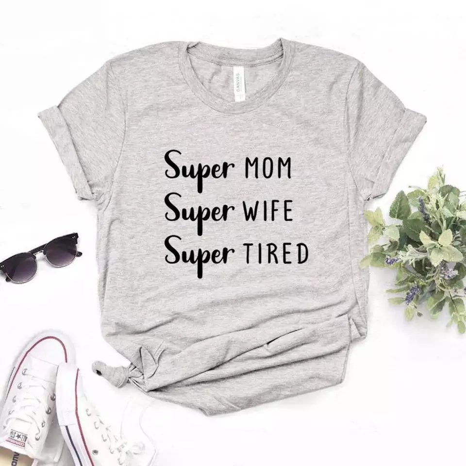 Camisa estampada tipo T-shirt Super mom, Super Wife, Super tired