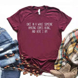 Camisetas estampada tipo T-shirt ONCE IN A WHILE SOMEONE
