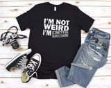 Camisa estampada tipo T- shirt I'm Not Weird I'm limited editión