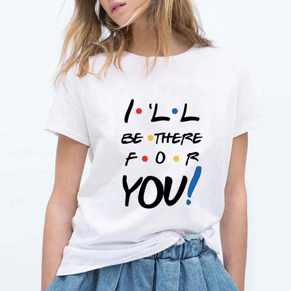 Camiseta estampada T-shirt I'll be there for you!!! (Friends)
