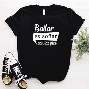 Camiseta Estampada T-shirt Bailar es soñar con los pies