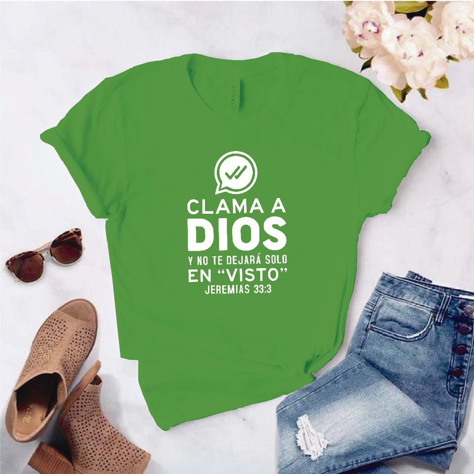 Camiseta Estampada T-shirt Cristiana CLAMA A DIOS Y Y NO TE DEJARA EN VISTO