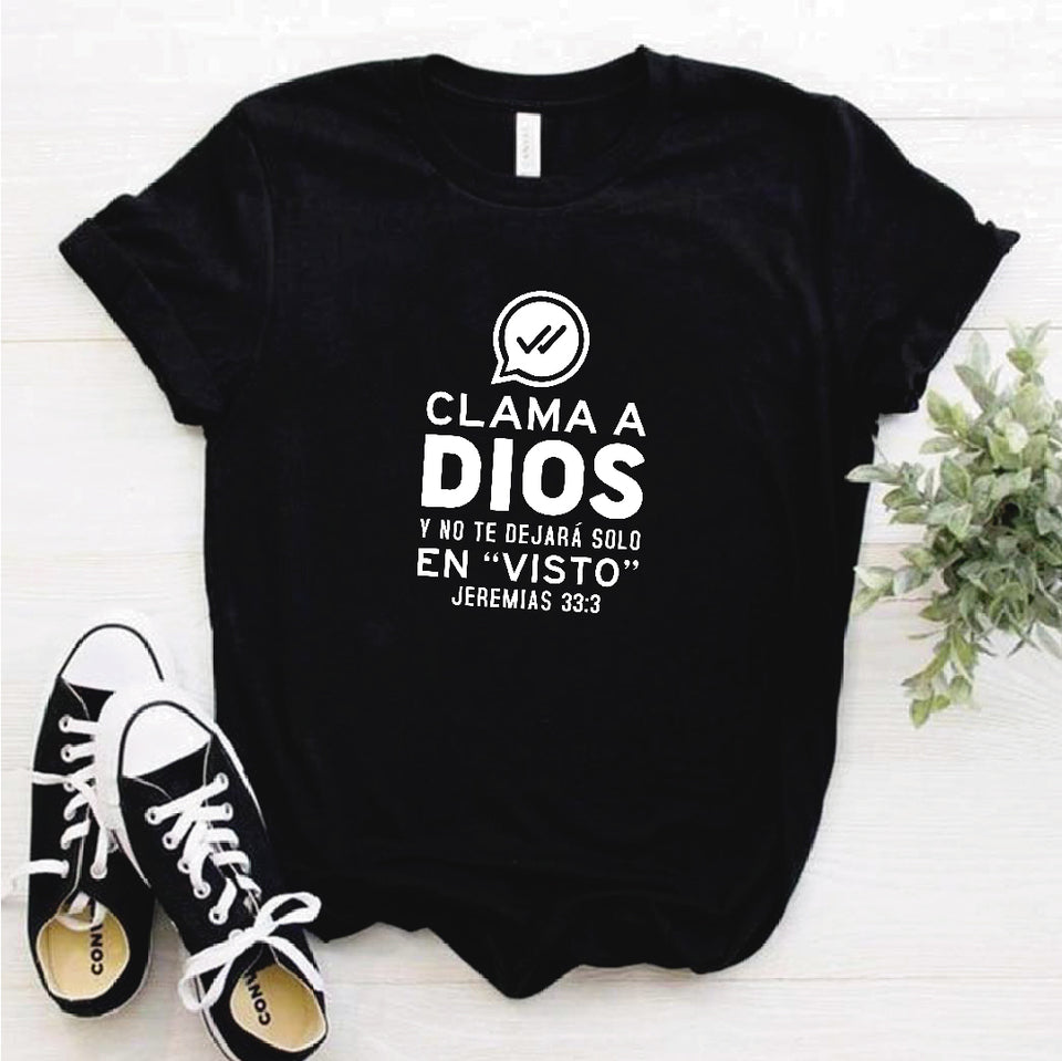 Camiseta Estampada T-shirt Cristiana CLAMA A DIOS Y Y NO TE DEJARA EN VISTO