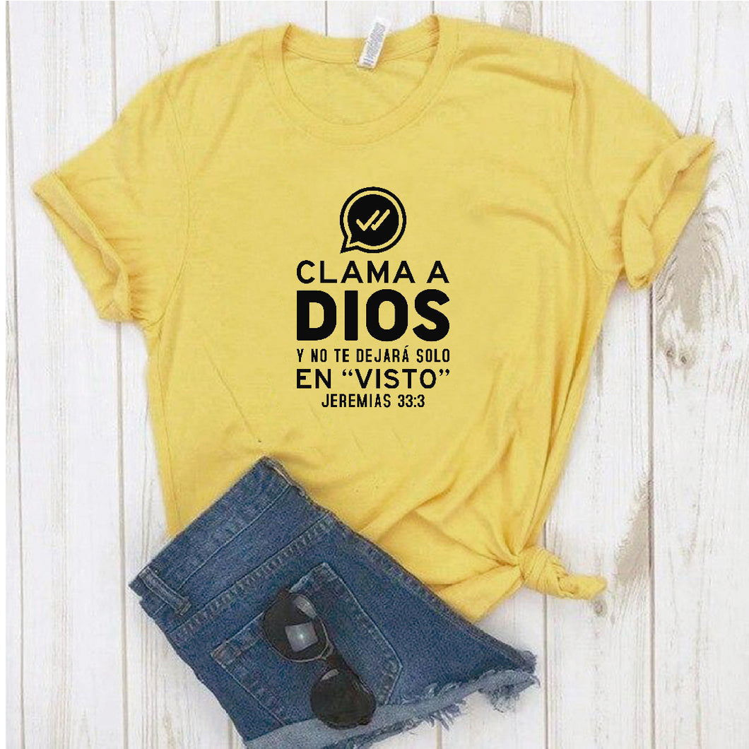 Camiseta Estampada T-shirt Cristiana CLAMA A DIOS Y Y NO TE DEJARA EN VISTO