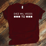 Camiseta Estampada T-shirt DIEZ MIL VECES TÚ