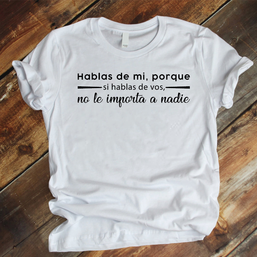 Camiseta Estampada T-shirt  HABLAS DE MI
