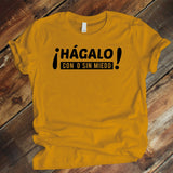 Camiseta Estampada T-shirt  HÁGALO CON O SIN MIEDO