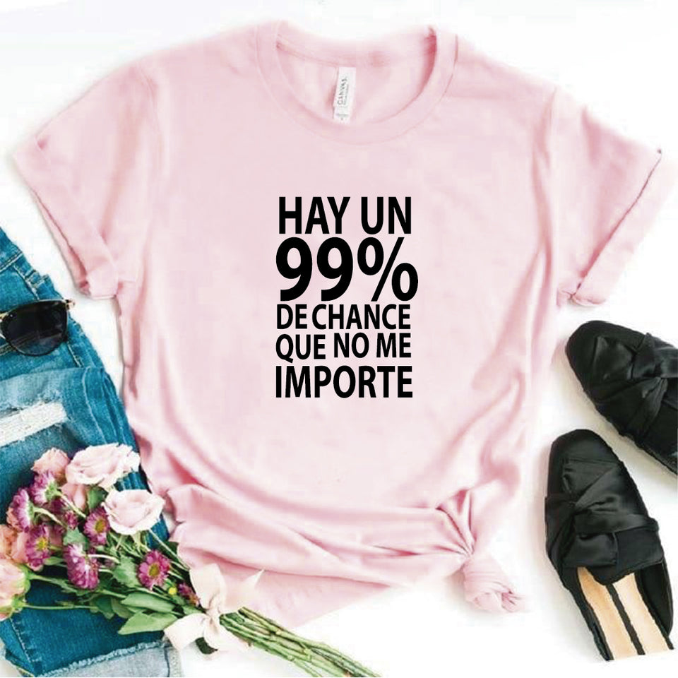 Camisa estampada  tipo T-shirt HAY UN 99% DE CHANCE QUE NO ME IMPORTE