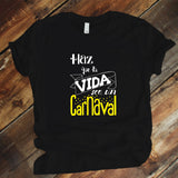 Camisa estampada unisex tipo T-shirt Haz que tu vida sea un carnaval