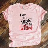 Camisa estampada unisex tipo T-shirt Haz que tu vida sea un carnaval