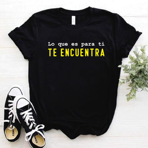 Camiseta estampada tipo T-shirt  LO QUE ES PARA TI TE ENCUENTRA