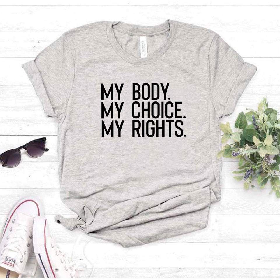 Camisetas estampada tipo T-shirt  MY BODY MY CHOICE MY RIGHTS