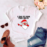 Camisa estampada tipo T-shirt (NAVIDAD) I do it for the ho´s