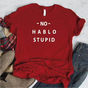 Camisa estampada tipo T- shirt NO HABLO STUPID