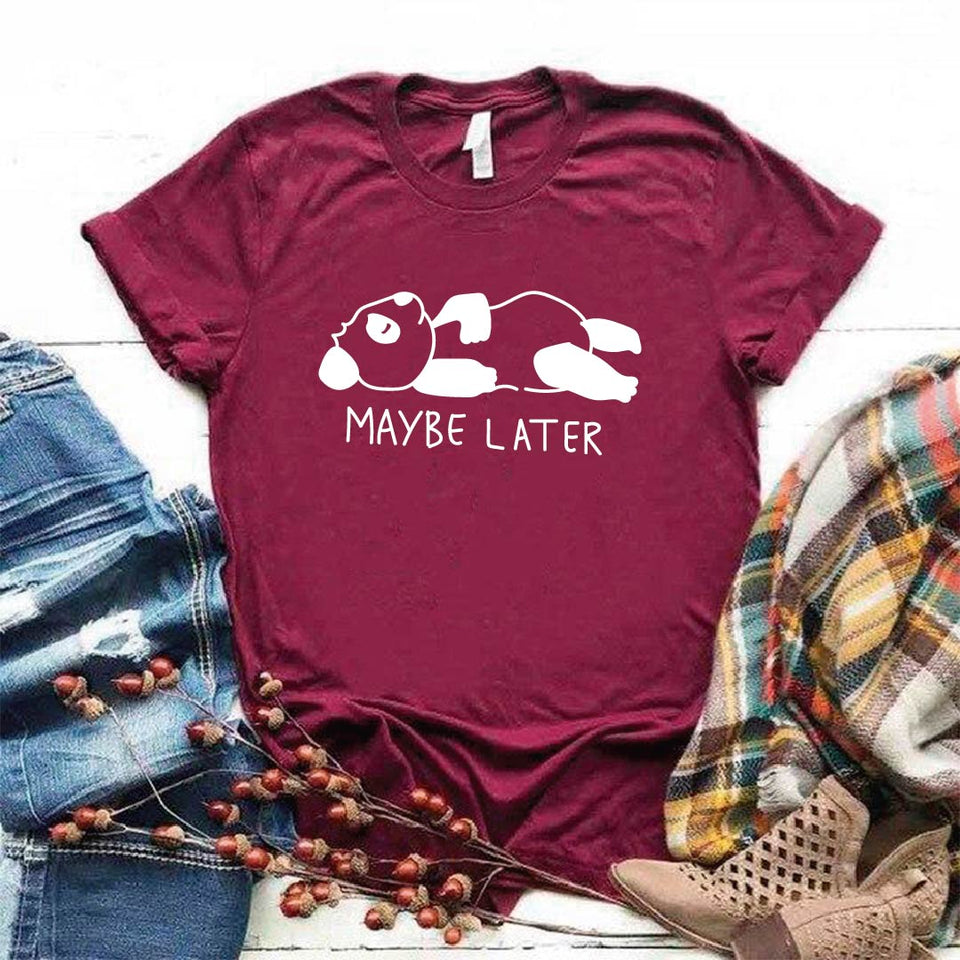 Camisetas estampada tipo T-shirt  MAYBE LATER