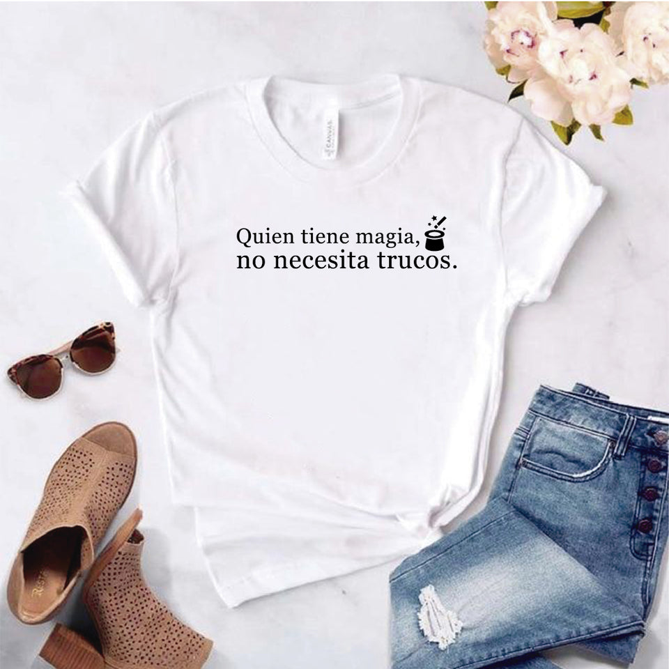 Camisa estampada tipo T- shirt QUIEN TIENE MAGIA NO NECESITA TRUCOS