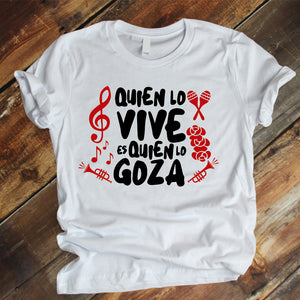 Camisa estampada tipo T-shirt QUIEN LO VIVE ES QUIEN LO GOZA