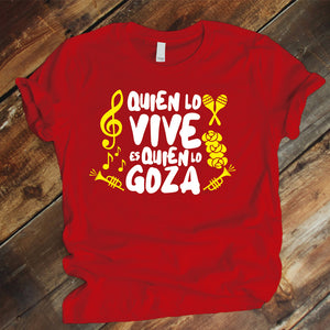 Camisa estampada tipo T-shirt QUIEN LO VIVE ES QUIEN LO GOZA