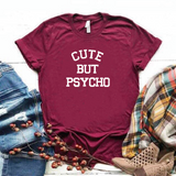 Camiseta estampada tipo T- shirt CUTE BUT PSYCHO