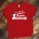 Camiseta Estampada T-shirt Y es que tu me pones muchas trabas
