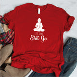 Camisa estampada tipo T- shirt Buda Let that Shit