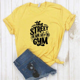 Camisa estampada tipo T- shirt The Street is my Gym (Las calles son mi gimnasio)